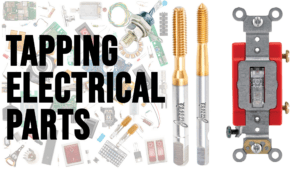 tapping electrical parts threading electrical components