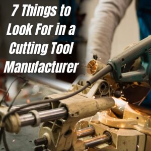 Cutting Tool Manufacturer