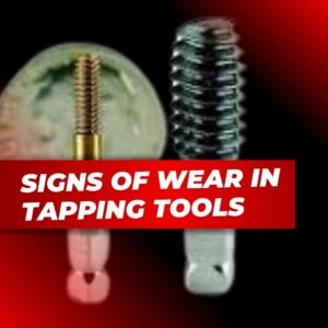 Wear in Tapping Tools
